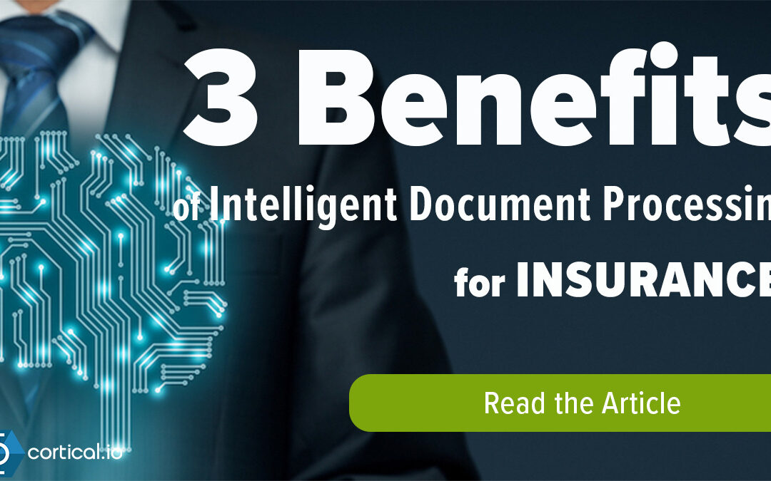 3 Benefits of Intelligent Document Processing for Insurance